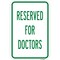 Signmission Reserved For Doctors, Heavy-Gauge Aluminum Rust Proof Parking Sign, 12" x 18", A-1218-24803 A-1218-24803 - alternate 1